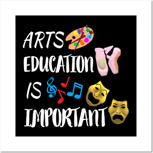 Arts Education Is Important Comedy and Tragedy Drama Masks with Artist Paint Palette, Ballet Shoes and Music Notes (Black Background) Posters and Art